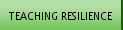 TEACHING RESILIENCE